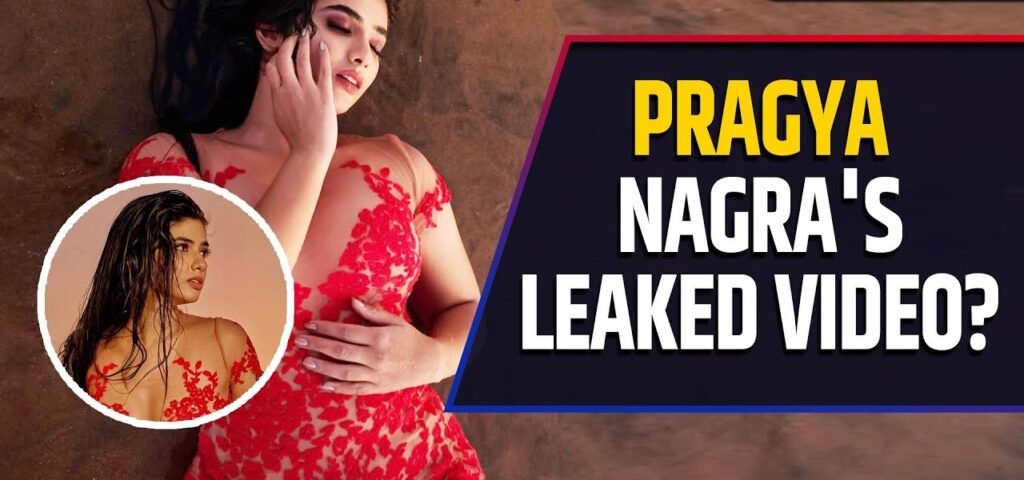 Pragya Nagra’s Private Video Leak: Scandal or Strategic Publicity?